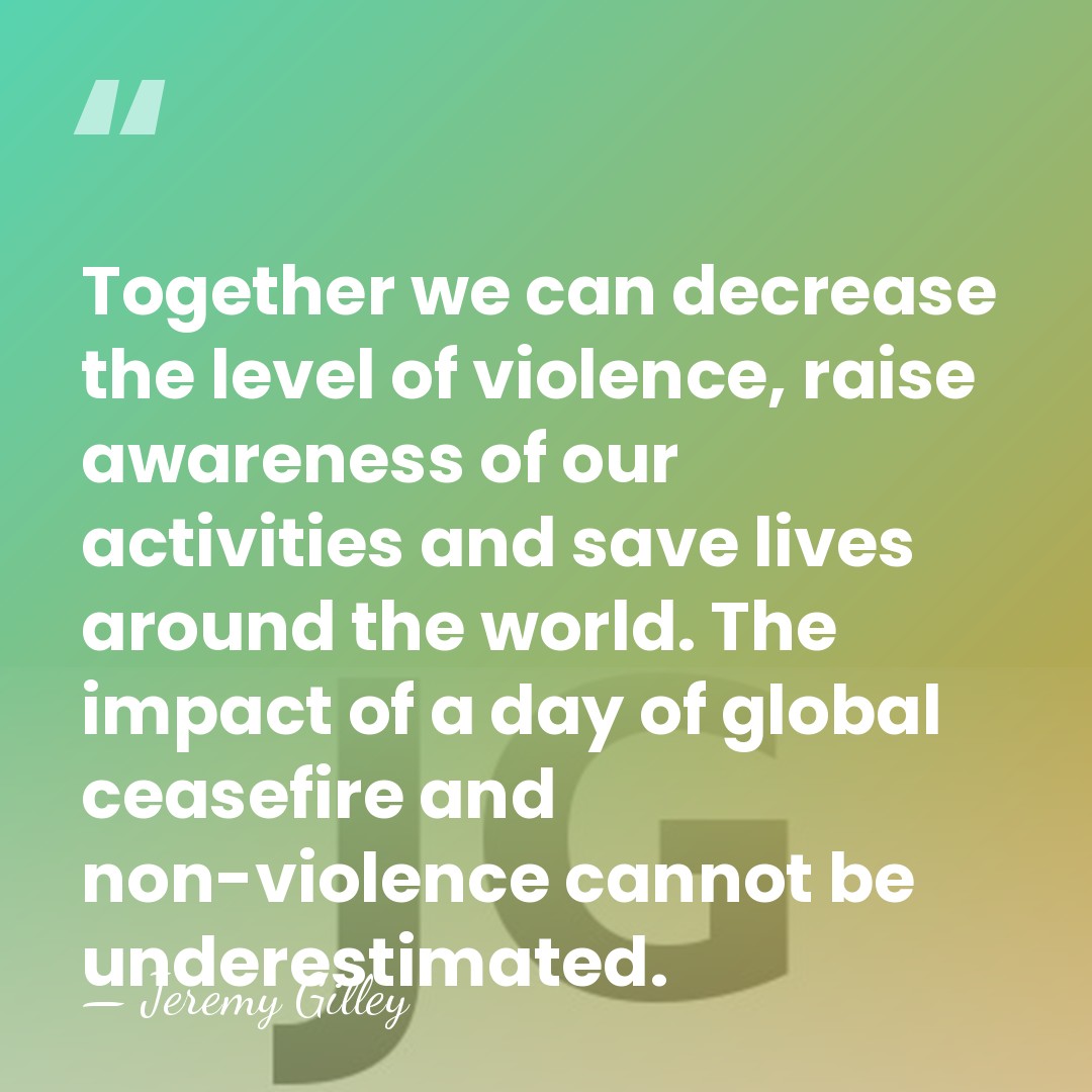 Together we can decrease the level of violence, raise awareness of our&hellip; - Jeremy Gilley