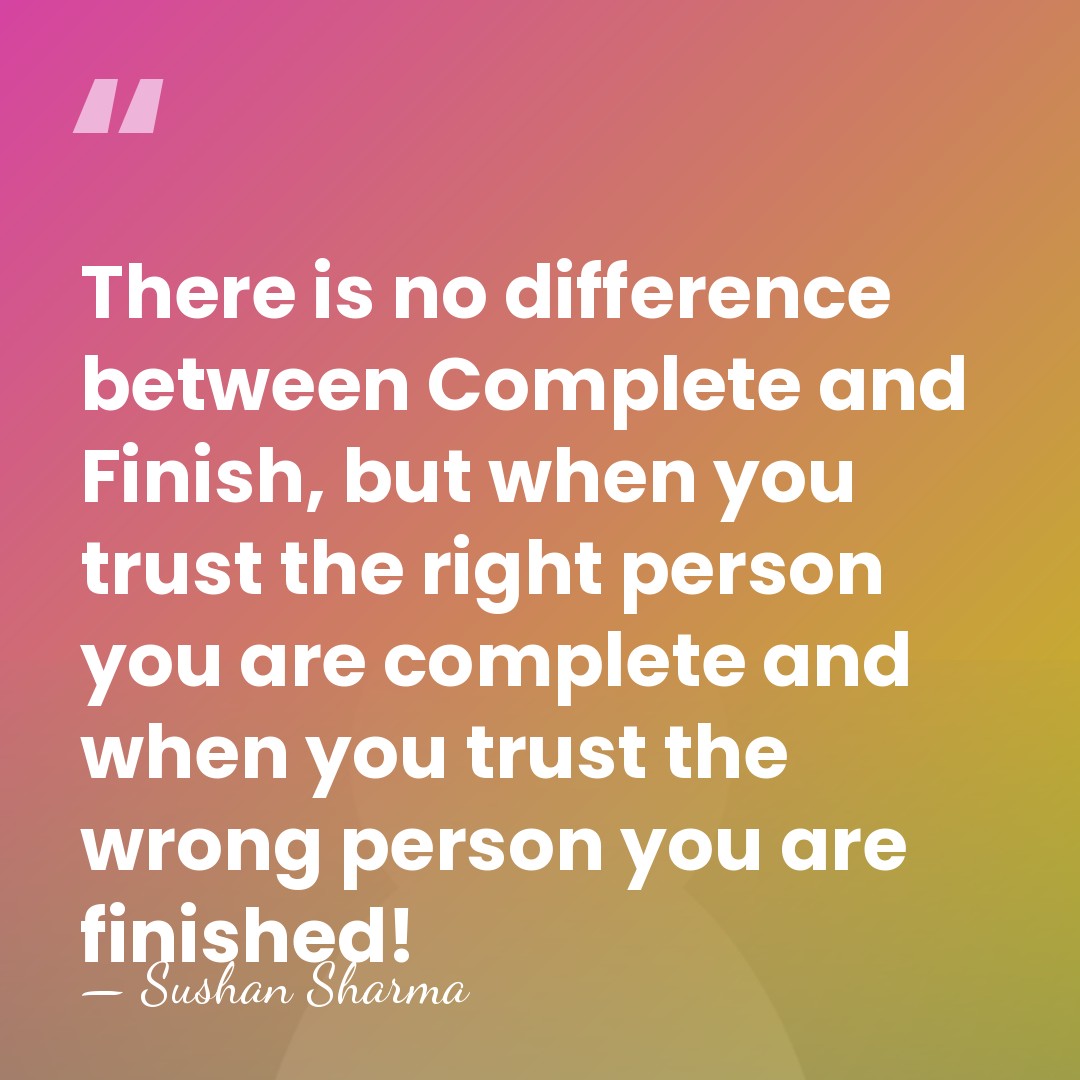 There is no difference between Complete and Finish, but when you trust&hellip; - Sushan Sharma